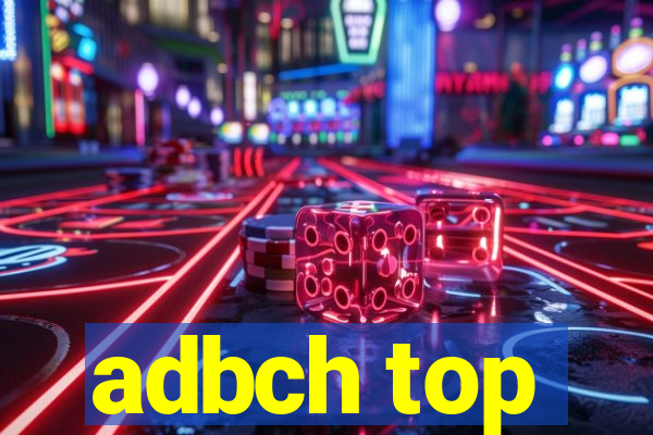 adbch top